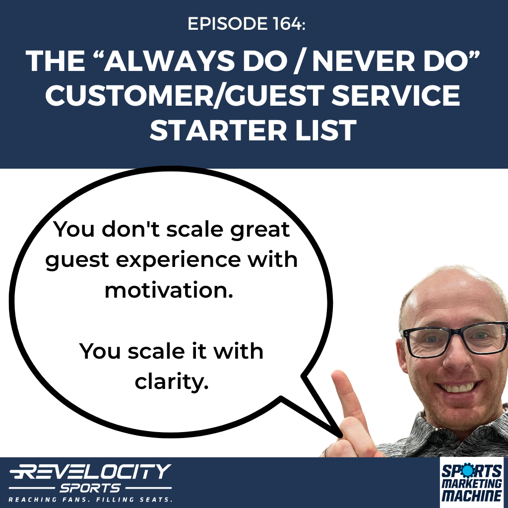 Most sports teams don't have a customer service problem — they have a consistency problem. In this tactical episode, Jeremy Neisser walks through exactly how to build a simple "Always Do / Never Do" list that your entire organization can follow to create a consistent, frictionless fan experience. You'll get starter ideas for both lists, plus a clear plan to put the framework into action across every department — from ticket sales to concessions to parking. KEY TOPICS COVERED - Why inconsistency across departments is quietly costing you ticket sales and slowing fan base growth - The real problem most teams face: not bad service, but inconsistent service across staff and departments - Why your framework should stay simple — 5 to 7 always items and 5 to 7 never items, no more - How same-day response time builds trust and keeps momentum alive with interested fans - Why making it easier for fans to buy from you directly increases conversion on tickets, groups, and packages - How giving a clear next step in every fan interaction moves people closer to a purchase - Why you should always assume fan confusion is your organization's fault — and how to fix it - The power of "Know Before You Go" emails to set up a smoother game-day experience before fans arrive - The Cheesecake Factory problem: how too many options kills decisions and slows sales - Why first-time buyers, group leaders, and season ticket holders each need a different experience - How to stop passing fans around between departments and own the problem instead - How to embed your Always / Never list into staff meetings, training, name tags, concession stands, and daily operations